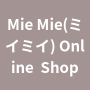 Mie Mie(ミイミイ)Online  Shop